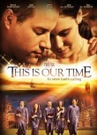 This is Our Time (2013)